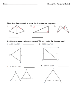 Honors Geo Review for Quiz 2 Are the congruence statements