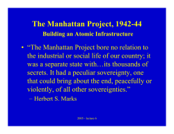 The Manhattan Project, 1942-44 Building an Atomic Infrastructure