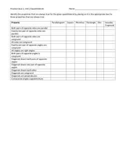 Identify the properties that are always true for the given quadrilateral