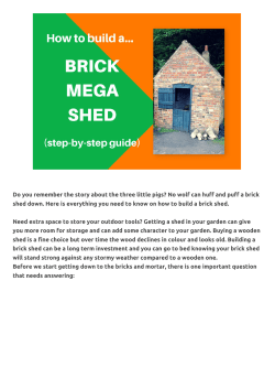 No wolf can huff and puff a brick shed down. Here is everything you
