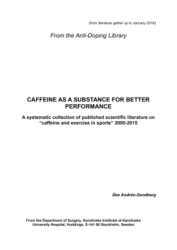 From the Anti-Doping Library CAFFEINE AS A SUBSTANCE FOR