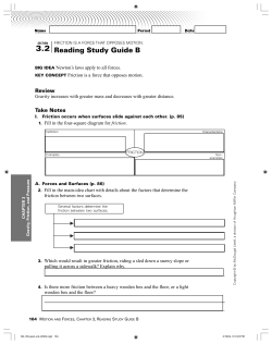 Friction is a force that opposes motion.