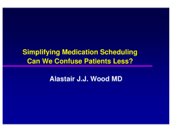 Simplifying Medication Scheduling Can We Confuse Patients Less
