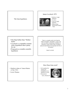 The Gaia hypothesis James Lovelock 1979 &bull; One Step further than