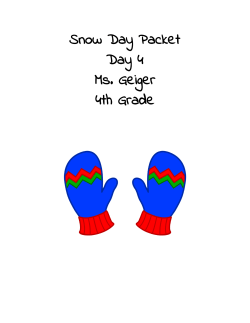 Snow Day Packet Day 4 Ms. Geiger 4th Grade
