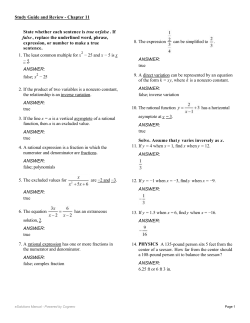 State whether each sentence is true or false . If false , replace the