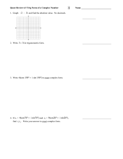 - 3. Write 6(cos 150 i sin 150 ) °+ 4. If z1 = 4(cos70 i sin70 ) °+ ° and