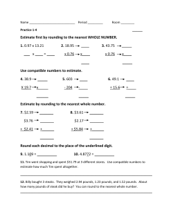 Estimate first by rounding to the nearest WHOLE NUMBER. 1. 0.97 x
