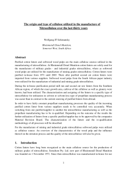The origin and type of cellulose utilized in the manufacture of