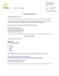 Introduction and Menus To begin in English, Press 1 We at Cochlear