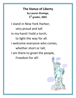 The Statue of Liberty I stand in New York Harbor, very proud and tall
