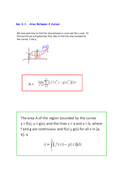 Sec 6.1: Area Between 2 Curves