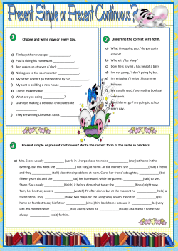 Choose and write now or every day. Underline the correct verb form