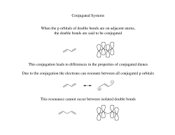 Conjugated Systems When the p orbitals of double bonds are on