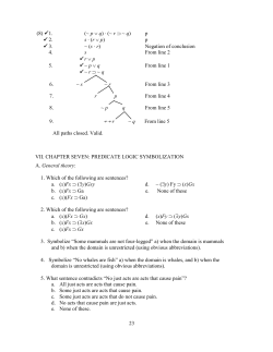 23 (8) 1. (~ p &or; q) ∙ (~ r &supe; ~ q) p 2. s ∙ (r &or; p) p 3. ~ (s ∙ r) Negation of