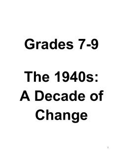 Grades 7-9 The 1940s: A Decade of Change