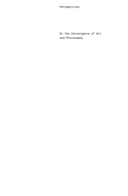 Perspectives At the Convergence of Art and Philosophy