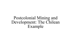 Postcolonial Mining and Development: The Chilean Example