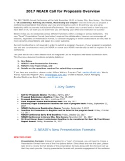 2017 NEAIR Call for Proposals Overview 1. Key Dates 2. NEAIR`s