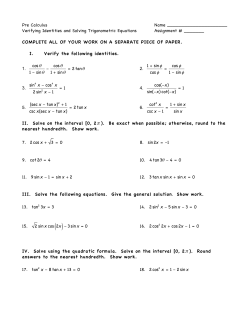Pre Calculus Name Verifying Identities and Solving Trigonometric