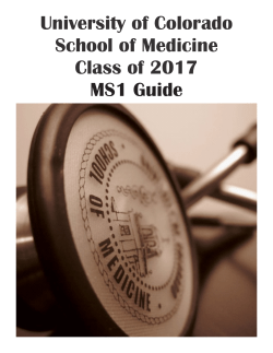 University of Colorado School of Medicine Class of 2017 MS1 Guide