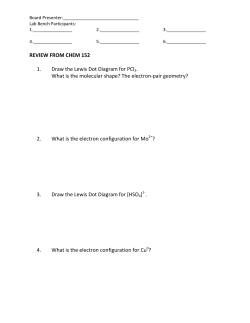 REVIEW FROM CHEM 152 1. Draw the Lewis Dot Diagram for PCl3