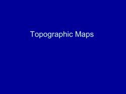 A topographic map is a map that shows topography and features