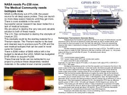 NASA needs Pu-238 now. The Medical Community needs isotopes