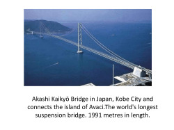 Akashi Kaikyo K&ouml;pr&uuml;s&uuml; Japonya`da, Kobe şehri ile Avaci adasını