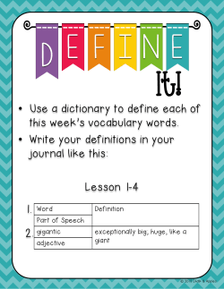 Use a dictionary to define each of this week`s vocabulary