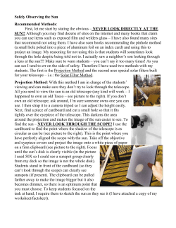 Safely Observing the Sun Recommended Methods: First, let me start