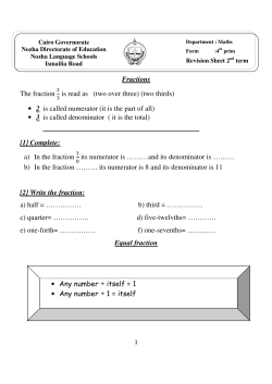 Fractions The fraction is read as (two over three) (two thirds) &bull; 2 is