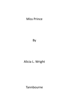 Miss Prince By Alicia L. Wright Tannbourne