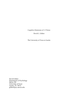 Cognitive Emissions of 1/f Noise David L. Gilden The University of