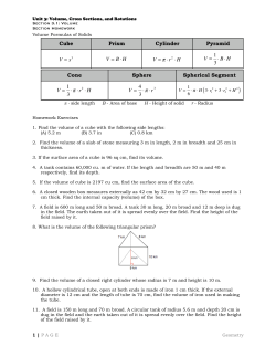 Cube Prism Cylinder Pyramid V = s3 V = B&sdot; H V = &pi; &sdot;r2 &sdot; H V = 1 3