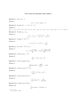 FIVE MINUTE REVIEW FOR WEEK 2. Question 1. Factor 4x 2