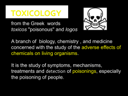 from the Greek words toxicos "poisonous" and logos A branch of