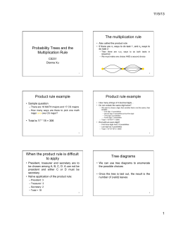 Probability Trees and the Multiplication Rule The multiplication rule