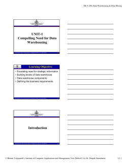 UNIT-1 Compelling Need for Data Warehousing I t d ti Introduction