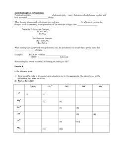 Ionic Bonding Part 2-Polyatomics Polyatomic ions are of elements