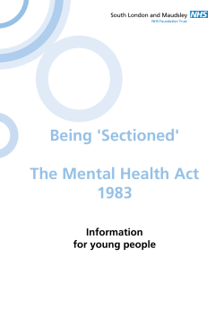 Being `Sectioned` The Mental Health Act 1983