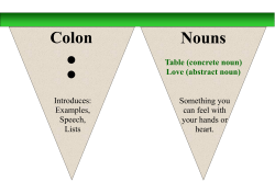 Introduces: Examples, Speech, Lists Table (concrete noun) Love