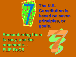 The U.S. Constitution is based on seven principles, or goals