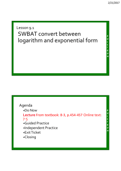 SWBAT convert between logarithm and exponential form