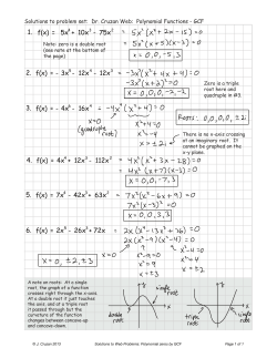 1. f(x) = 5x4 + 10x3 - 75x2 2. f(x) = - 3x5 - 12x4 - 12x3 3. f(x) =