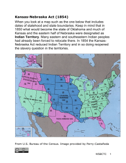 Kansas-Nebraska Act (1854) When you look at a map such as the