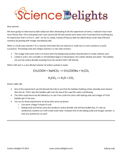 CH3COOH + NaHCO3 –> CH3COONa + H2CO3 H2CO3 –> H2O +