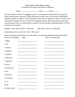 MOLAR MASS AND FORMULA MASS are defined as the mass of