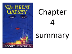 The Great Gatsby chapter 4 summary - meyersclassroom