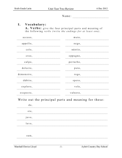 I. Vocabulary: Write out the principal parts and meaning for these: